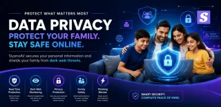 How SiyanoAV Silently Protects Your Family’s Personal Data from Dark Web Scammers