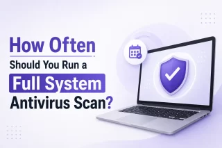 How Often Should You Run a Full System Antivirus Scan?