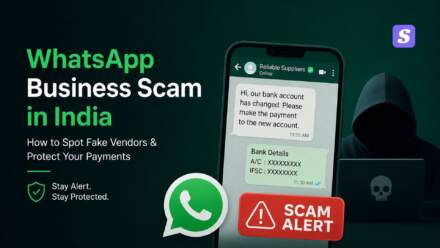 WhatsApp Business Scams in India: How Fraudsters Pose as Vendors & Clients