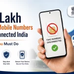 88 Lakh Fake Mobile Numbers Disconnected India: What You Must Do