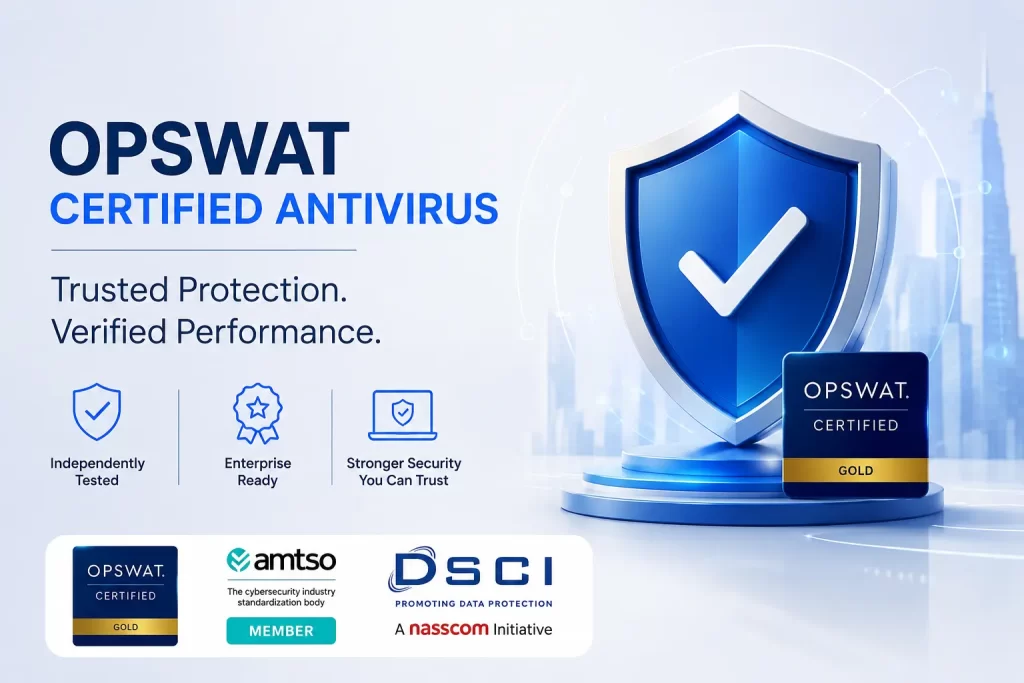 OPSWAT Certified Antivirus: What It Means for Enterprise Security