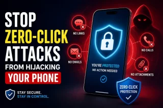 How to Stop a Zero-Click Attack From Hijacking Your Phone