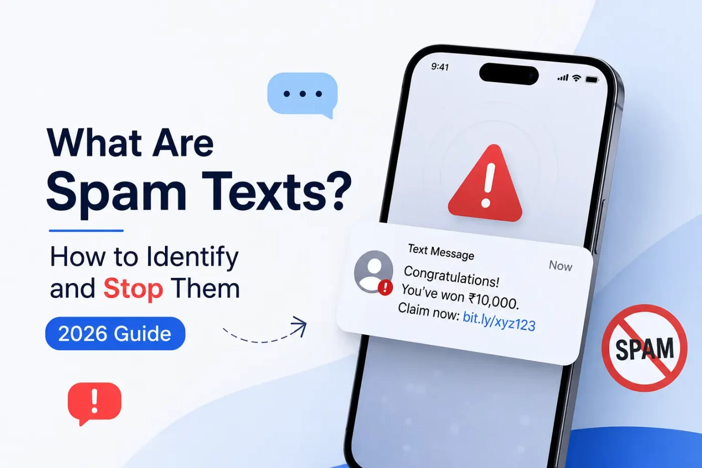 What Are Spam Texts? How to Identify and Stop Them (2026 Guide)