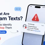 What Are Spam Texts? How to Identify and Stop Them (2026 Guide)